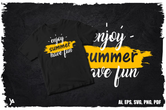 Enjoy Summer Have Fun T-shirt Graphics & Print Templates