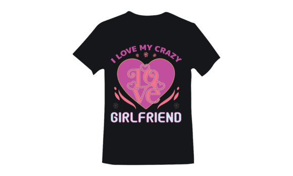I Love My Crazy T-Shirt Design Graphics Review