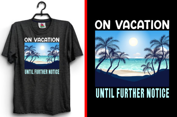 On Vacation Summer T-Shirt Design: Graphics & Print Templates
