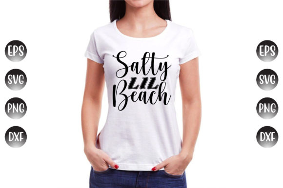 Summer Quotes, Salty Lil Beach Graphics for T-Shirt Designs