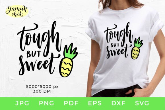 Tough but Sweet SVG Cut File: A Versatile Summer T-Shirt Design