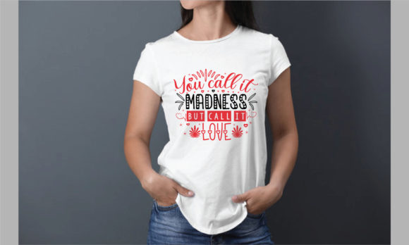 You Call It Madness T-Shirt Design Graphics Review